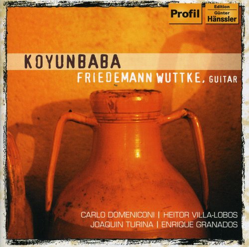 Domeniconi / Villa-lobos / Turina / Wuttke - Koyunbaba - Music CD