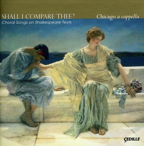 Chicago A Cappella / Miller - Shall I Compare Thee: Choral Songs On Shakespeare - Music CD