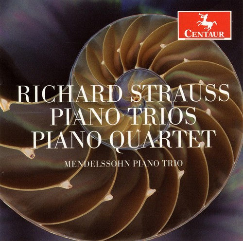 Strauss,r. / Mendelssohn Piano Trio - Trios For Piano Violin & Cello / Piano Quartet - Music CD