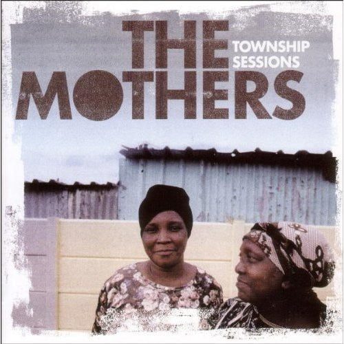 the album cover for The Mothers - Township Sessions