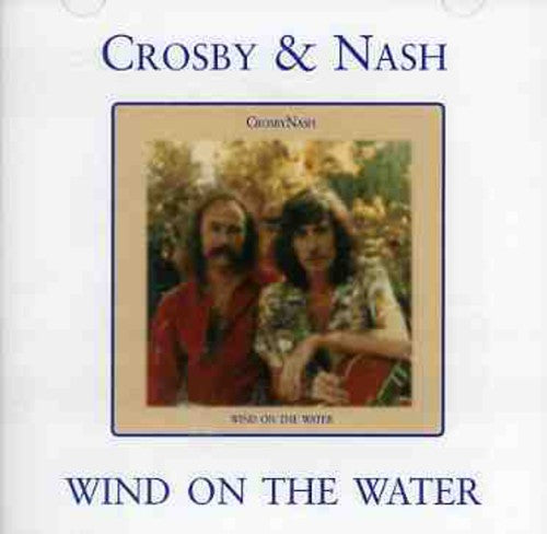 Crosby & Nash - Wind On The Water - Music CD