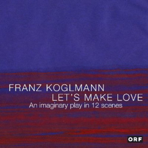 the album cover for Franz Koglmann - Let's Make Love