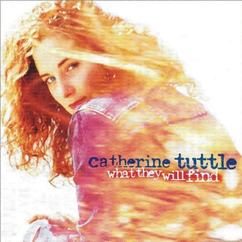 Tuttle,catherine - What They Will Find - Music CD