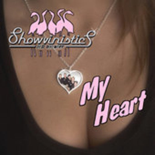 the album cover for Showvinistics - My Heart