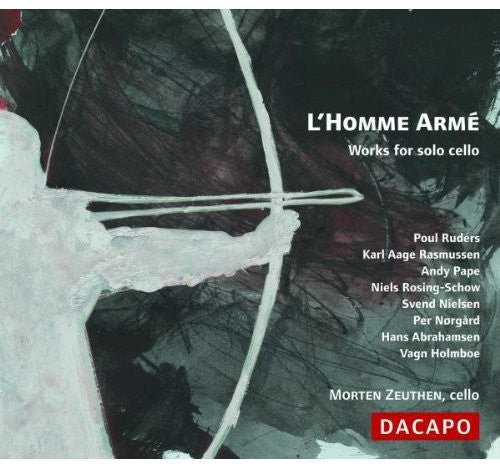 the album cover for Morten Zeuthen - L'homme Arme: Works for Solo Cello