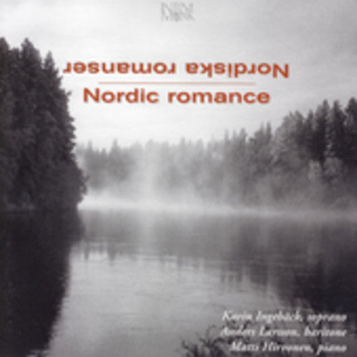 the album cover for Berger/Rangstrom/Sibelius - Nordic Romance Songs By Scandinavian Composers