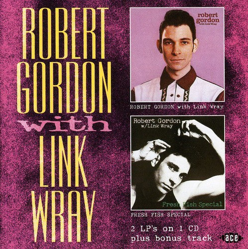 Gordon,robert - Robert Gordon W. Link Wray/fresh Fish Special - Music CD