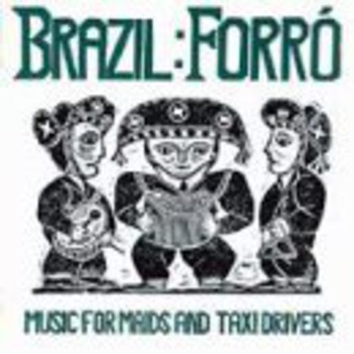 Brazil: Forro - Music Maids & Taxi Drivers / Var - Brazil: Forro - Music Maids & Taxi Drivers / Var - Music CD