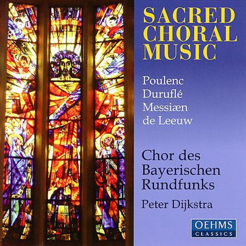 Poulenc / Bavarian Radio Choir / Dijkstra - Sacred Choral Music - Music CD