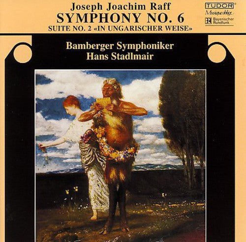 Raff / Bamberg Symphony / Stadlmair - Symphony 6 / Suite 2 In Ungarischer Weise - Music CD