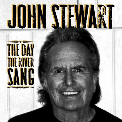 the album cover for John Stewart - The Day The River Sang