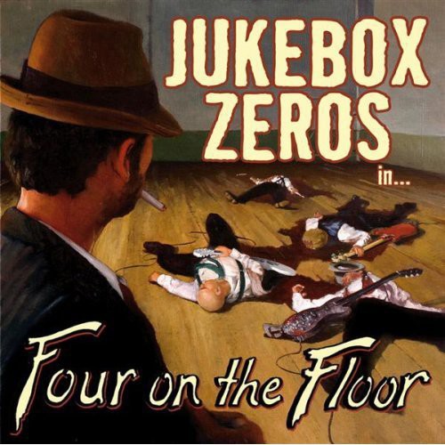 Jukebox Zeros - Four On The Floor - Music CD