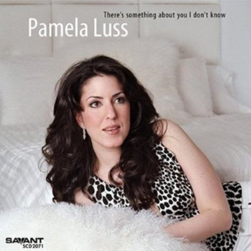 Luss,pamela - There's Something About You I Don't Know - Music CD