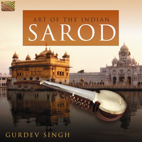 Singh,gurdev - Art Of The Indian Sarod - Music CD