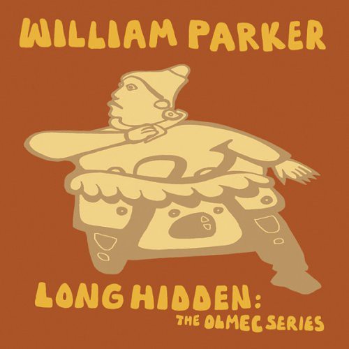 the album cover for William Parker - Long Hidden: The Olmec Series