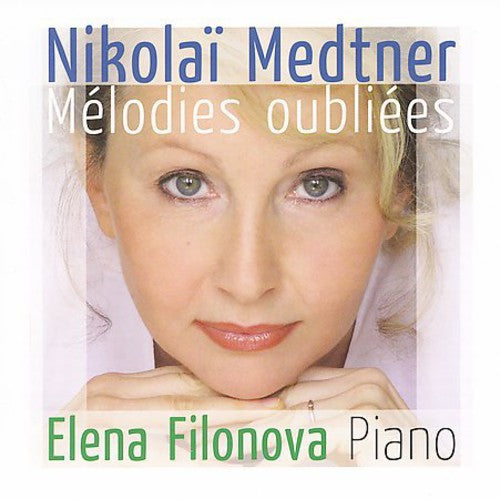 Medtner / Filonova - Melodies Oubliees - Music CD