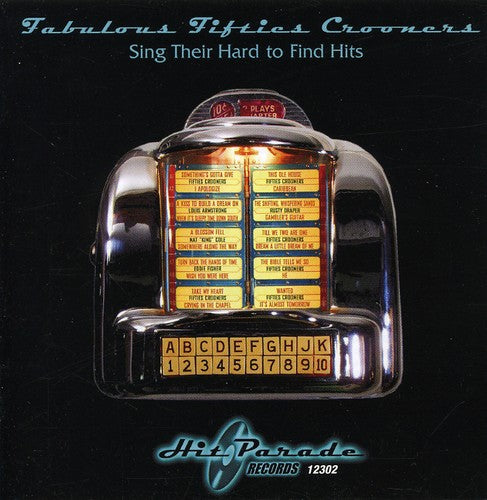 the album cover for Fabulous 50s Crooners Sings Hard-To-Find / Var - Fabulous 50's Crooners Sings Their Hard-To-Find Hits