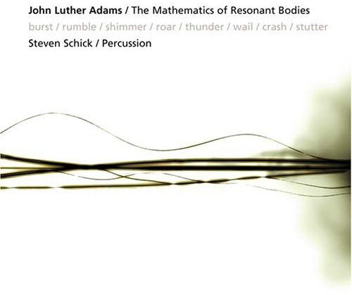 the album cover for Steven Schick - Mathematics of Resonant Bodies