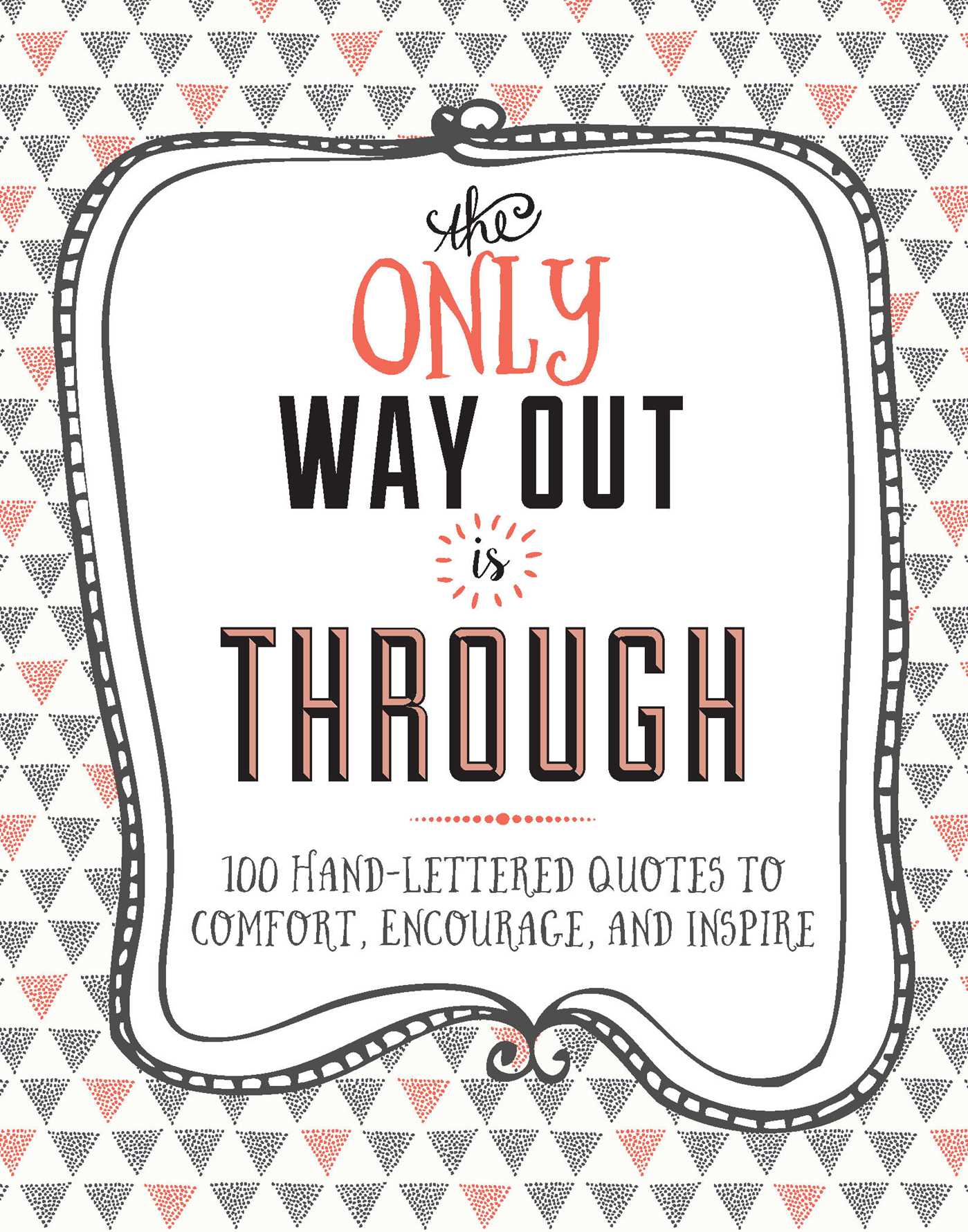 The Only Way Out is Through