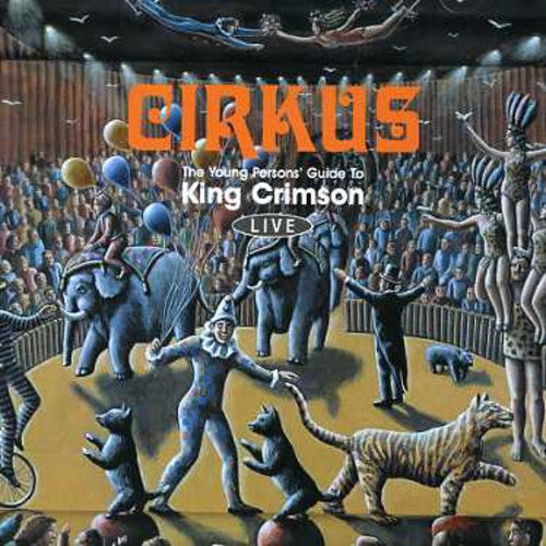 King Crimson - Cirkus - Music CD
