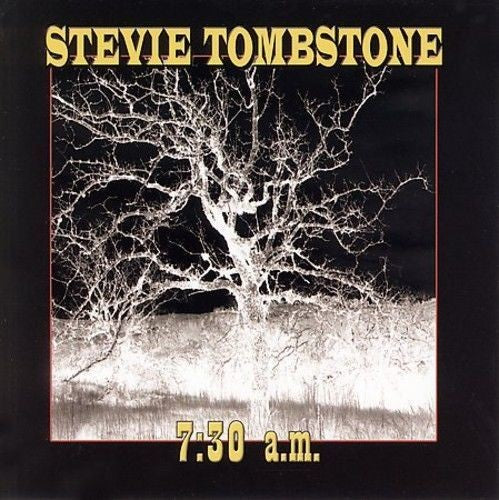 the album cover for Stevie Tombstone - 7:30 A.M.