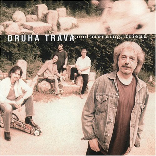 Druha Trava - Good Morning Friend - Music CD