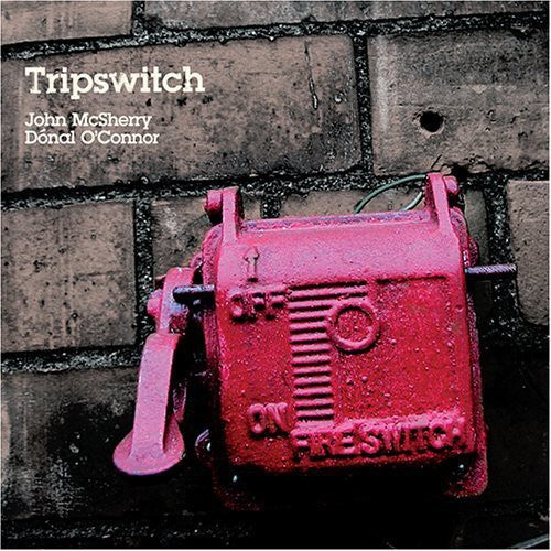 Mcsherry,john / O'connor,donal - Tripswitch - Music CD