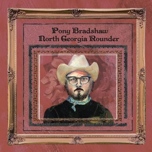 Pony Bradshaw - North Georgia Rounder Vinyl Record