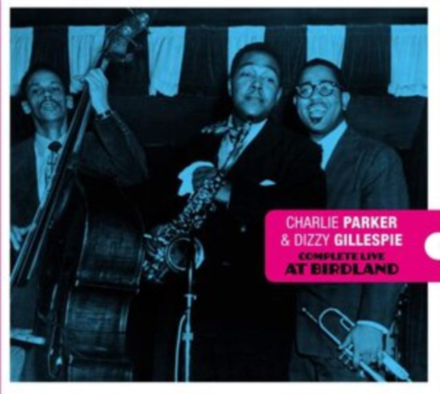 Charlie & Dizzy Gillespie Parker - Complete Live At Birdland Music CD