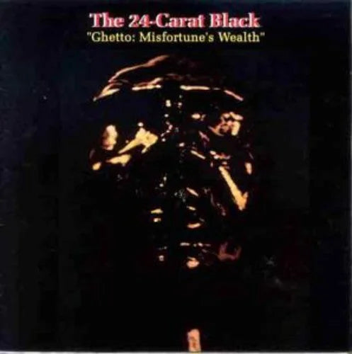 24-Carat Black - Ghetto: Misfortune's Wealth Vinyl Record