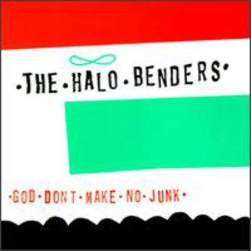 The Halo Benders - God Don't Make No Junk Vinyl Record