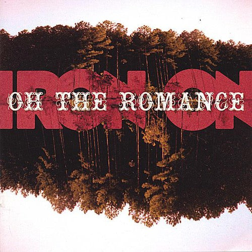 Iron On - Oh The Romance - Music CD