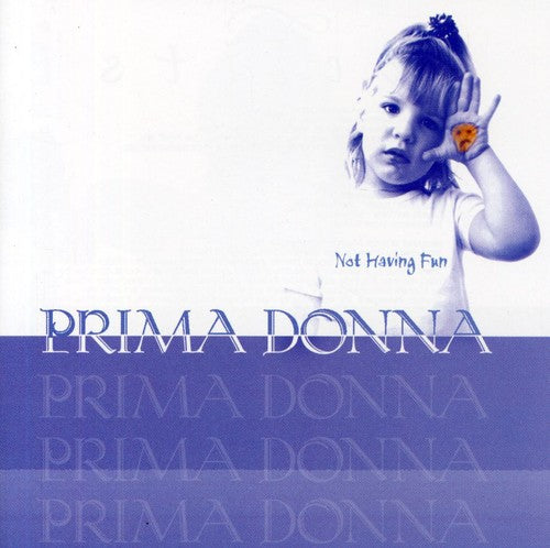 Prima Donna - Not Having Fun - Music CD