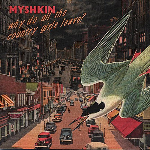 Myshkin - Why Do All The Country Girls Leave? - Music CD