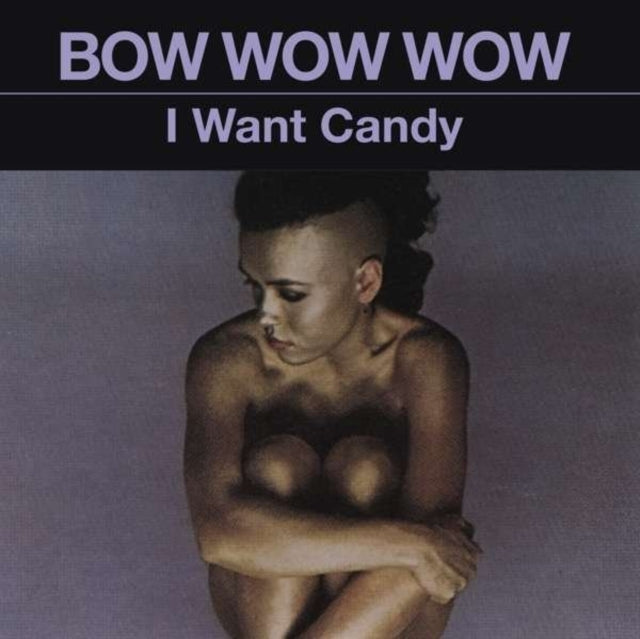 Bow Wow Wow - I Want Candy (Import) Music CD
