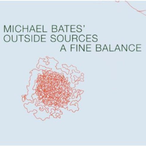 Michael's Bates Outside Sources - Fine Balance - Music CD