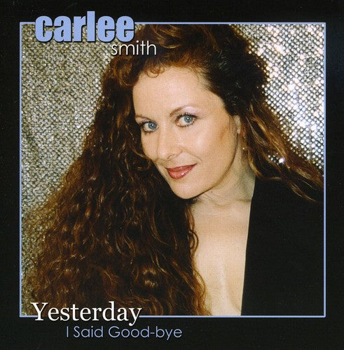 Smith,carlee - Yesterday I Said Good-bye - Music CD
