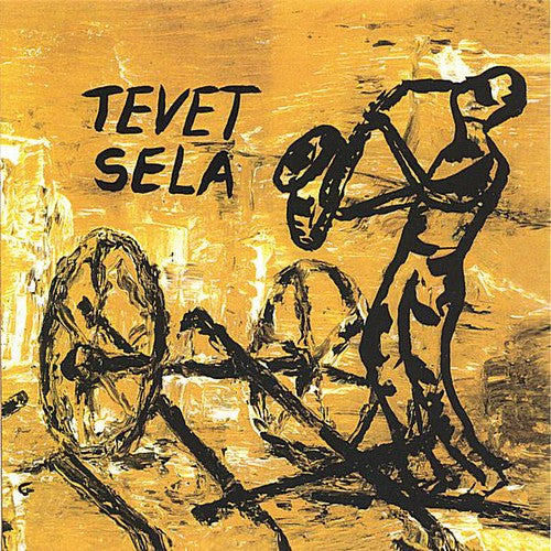Sela,tevet - Tevet Sela - Music CD