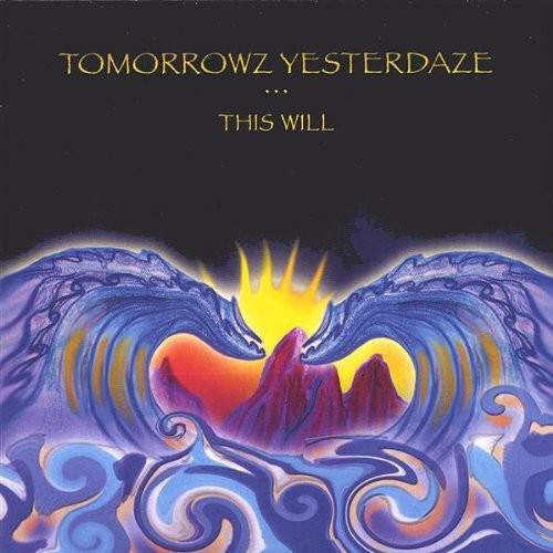 Tomorrowz Yesterdaze - This Will - Music CD