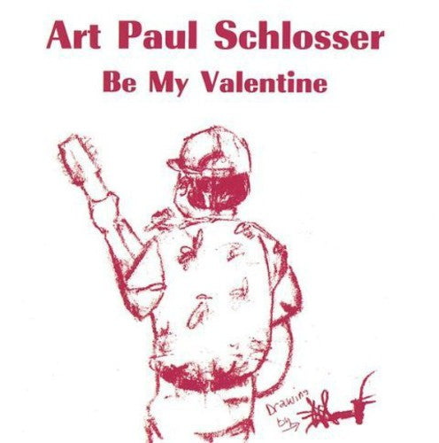 Schlosser,art Paul - Be My Valentine - Music CD