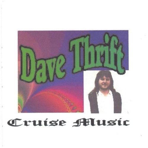 the album cover for Dave Thrift - Cruise Music
