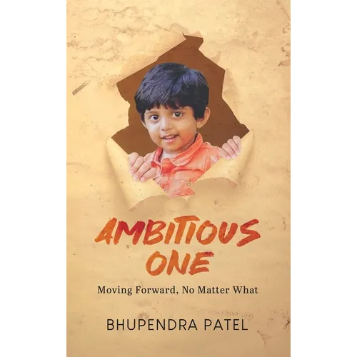 Ambitious One: Moving Forward, No Matter What