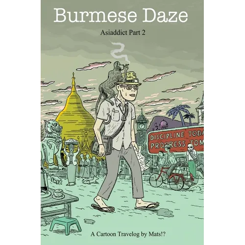 Burmese Daze: Asiaddict part 2