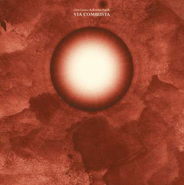 Massimo Chris / Pupillo Corsano - Via Combusta - LP Vinyl Record