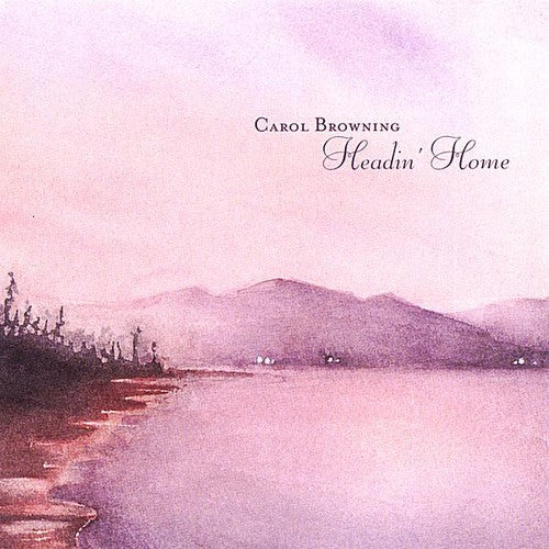 Browning,carol - Headin Home - Music CD