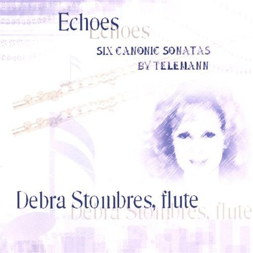 the album cover for Debra Stombres - Echoes-Telemann Canonic Sonatas