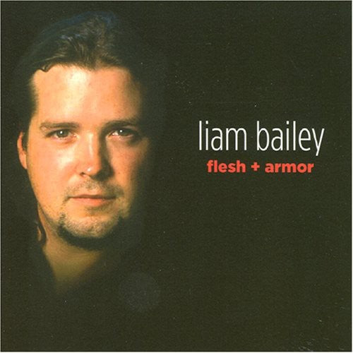 Bailey,liam - Flesh + Armor - Music CD