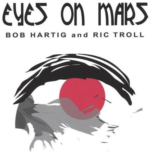 the album cover for Ric Troll & Bob Hartig - Eyes on Mars
