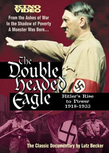 Double Headed Eagle: Hitler's Rise To Power - Double Headed Eagle: Hitler's Rise To Power - DVD