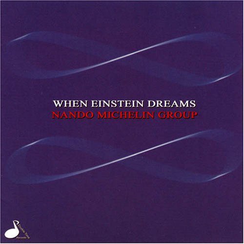 Michelin,nando - When Einstein Dreams - Music CD